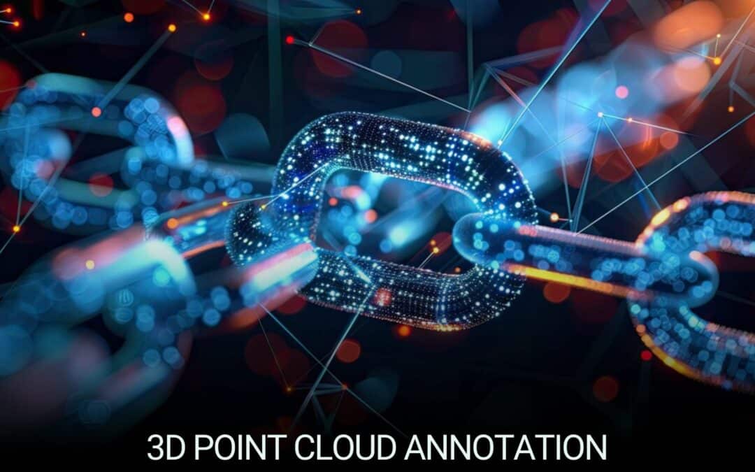 Unlocking AI Potential with 3D Point Cloud Annotation